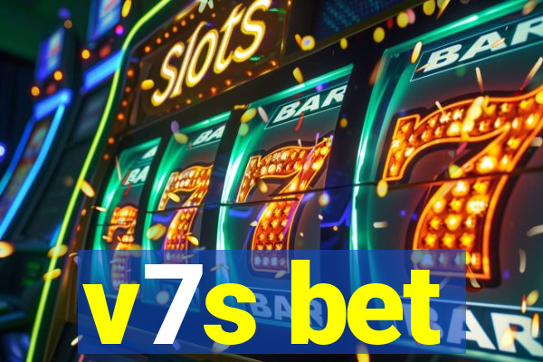 v7s bet